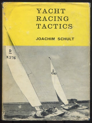 Item #617578 Yacht Racing Tactics. Joachim SCHULT