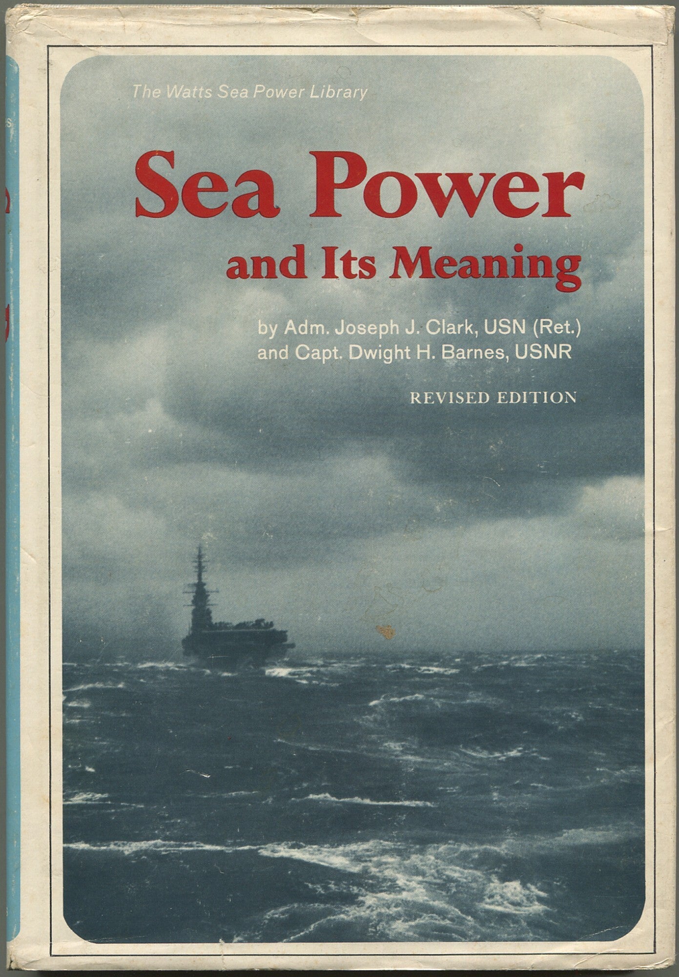 Sea Power and Its Meaning The Watts Sea Power Library | Admiral J. J ...