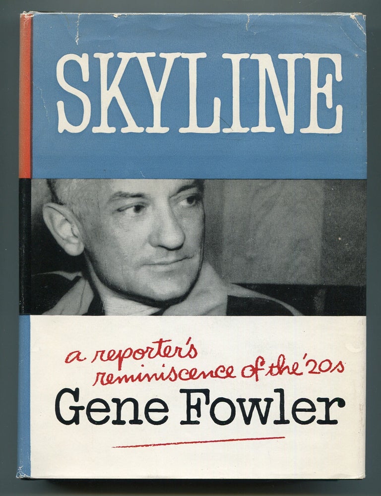Skyline: A Reporter's Reminiscence of the 1920s | Gene FOWLER