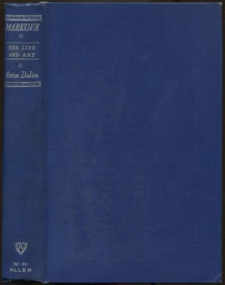 Item #617893 Markova: Her Life and Art. Anton DOLIN