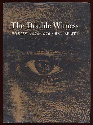 Item #61816 The Double Witness. Poems: 1970-1976. Ben BELITT.