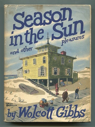 Item #618332 Season in the Sun and Other Pleasures. Wolcott GIBBS