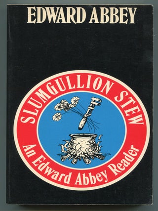 Item #618368 Slumgullion Stew. Edward ABBEY
