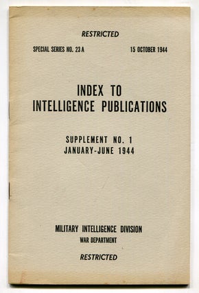 Item #618393 Index to Intelligence Publications: Special Series No. 23 A 15 October 1944....