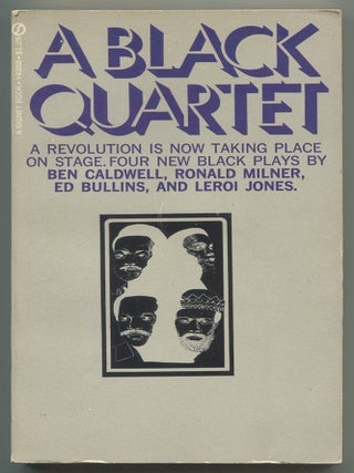 Item #618417 A Black Quartet: Four New Black Plays. LeRoi JONES, Ronald Milner, Ben Caldwell, Ed...