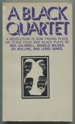 Item #618417 A Black Quartet: Four New Black Plays. LeRoi JONES, Ronald Milner, Ben Caldwell, Ed...