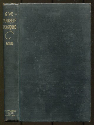 Give Yourself Background. F. Fraser BOND.