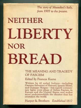 Item #618435 Neither Liberty Nor Bread: The Meaning and Tragedy of Fascism. Frances KEENE