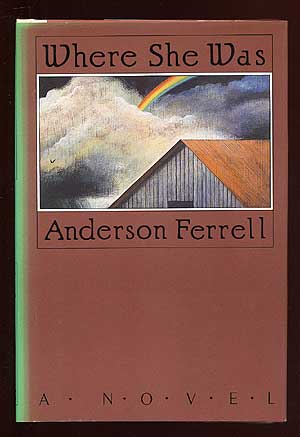 Item #61846 Where She Was. Anderson FERRELL.