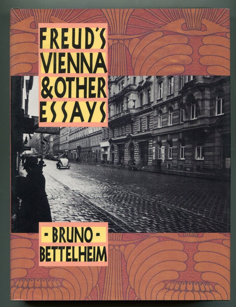 Item #618461 Freud's Vienna and Other Essays. Bruno BETTELHEIM.