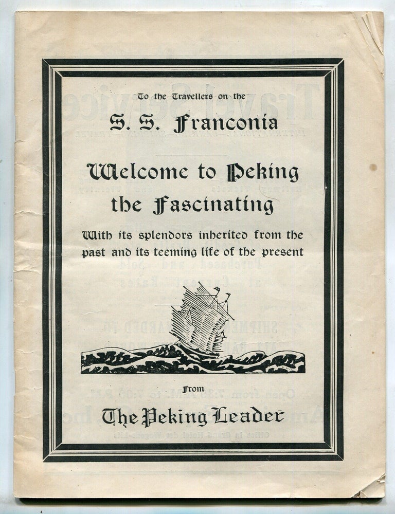 Item #618472 [Tourist Guide to Peking with small broadside]: To the Travellers on the S.S. Franconia Welcome to Peking the Fascinating... from The Peking Leader