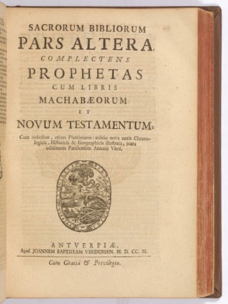 Biblia Sacra Vulgatae Editionis: Sixti V. & Clementis VIII. Pont. Max. Auctoritate Recognita, Cum Indicibus Etiam Plantinianis Editio Nova Notis Chronologicis Historicis Et Geographicis Illustrata Juxta Editionem Parisiensem Antonii Vitre