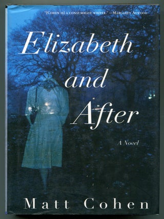 Item #618580 Elizabeth and After. Matt COHEN