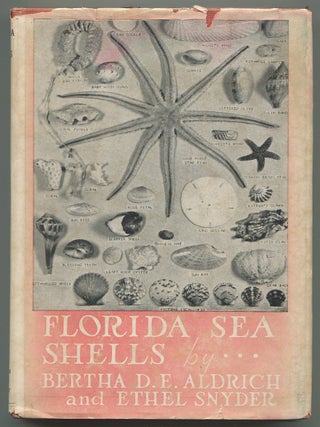 Item #618613 Florida Sea Shells. Bertha ALDRICH, Ethel Snyder
