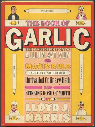 Item #618643 The Book of Garlic. Lloyd J. HARRIS