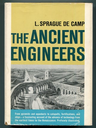 Item #618765 The Ancient Engineers. L. Sprague de CAMP