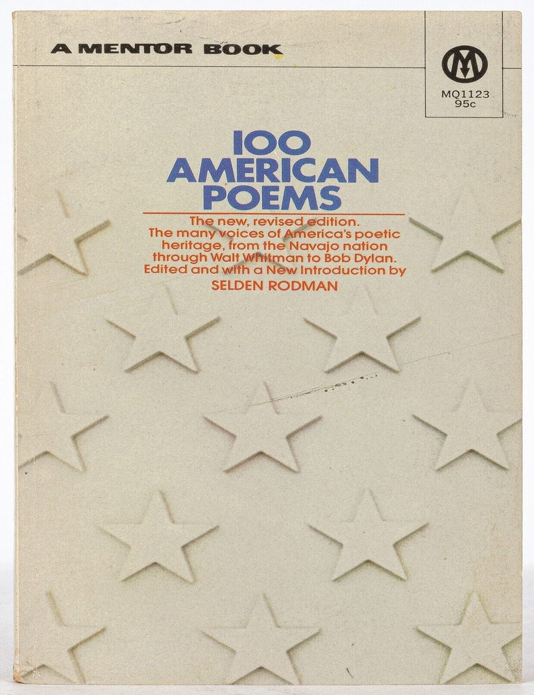 Item #618971 100 American Poems: Second Edition. Masterpieces of Lyric, Epic and Ballad from Pre-Colonial Times to the Present. Selden RODMAN.