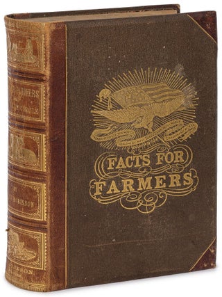 Item #618998 Facts for Farmers: Also for The Family Circle. Solon ROBINSON