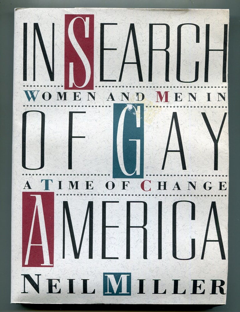 Item #619081 In Search of Gay America: Women & Men in a Time of Change. Neil MILLER.