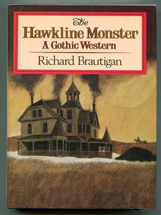 Item #619090 The Hawkline Monster: A Gothic Western. Richard BRAUTIGAN
