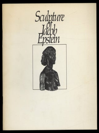 Item #619104 [Exhibition Catalog]: Sculpture of Jacob Epstein: The Eisenberg-Robbins...