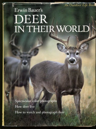Item #619218 Deer in their World. Erwin A. BAUER