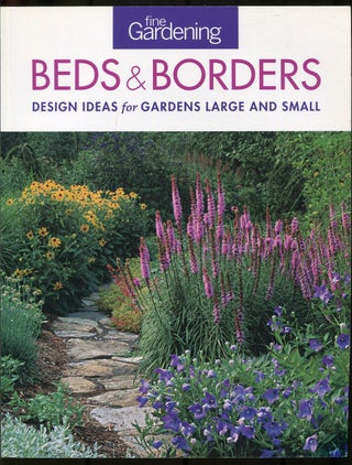 Item #619232 Fine Gardening Beds & Borders: Design Ideas for Gardens Large and Small. THE,...