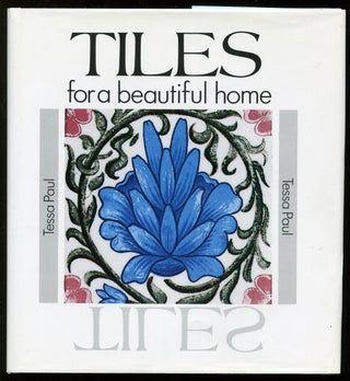 Item #619241 Tiles for a Beautiful Home. Tessa PAUL
