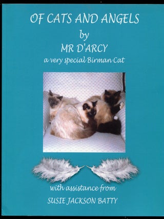 Item #619271 Of Cats and Angels by Mr D'arcy, a Very Special Birman Cat. Susie Jackson BATTY