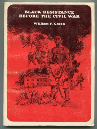 Item #619371 Black Resistance Before the Civil War. William F. CHEEK