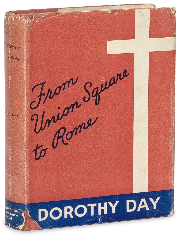 Item #619382 From Union Square to Rome. Dorothy DAY.