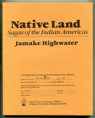 Item #619486 Native Land: Sagas of the Indian Americas. Jamake HIGHWATER