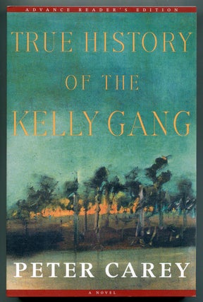 Item #619515 True History of the Kelly Gang. Peter CAREY