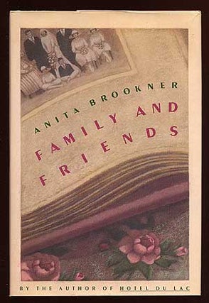 Item #61953 Family and Friends. Anita BROOKNER