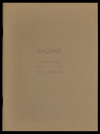 Item #619530 Shofar: Poems and Drawings 1984 - 1989. Kate FABIAN