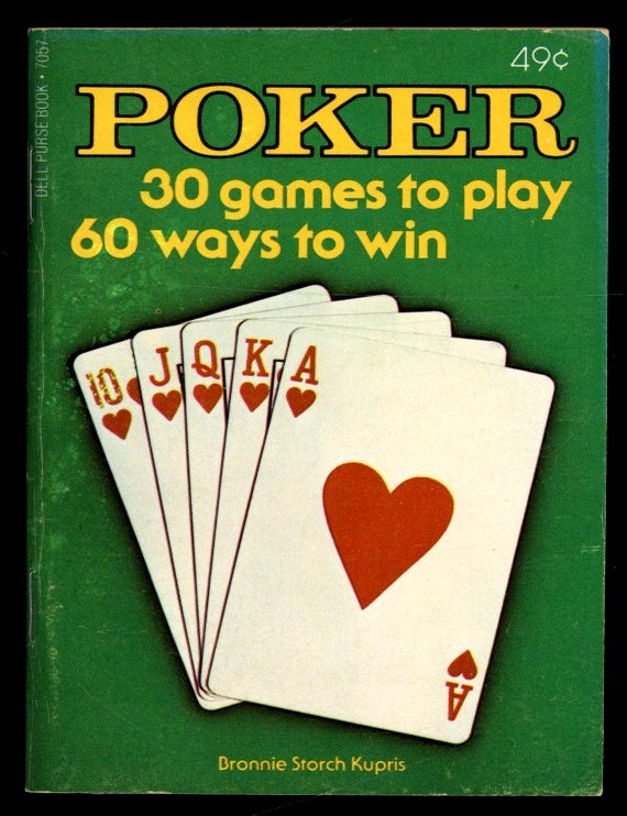 Item #619562 Poker [cover subtitle] 30 games to play, 60 ways to win. Bronnie Storch KUPRIS.