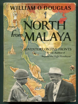 Item #619683 North from Malaya: Adventure on Five Fronts. William O. DOUGLAS