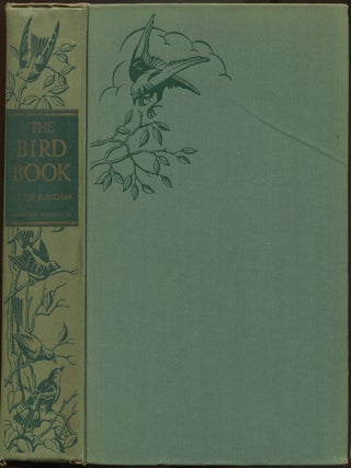 Item #619721 The Bird Book: Bird Neighbors and Birds That Hunt And Are Hunted. Neltje BLANCHAN