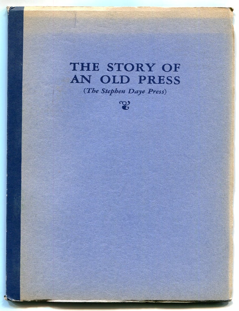Item #619732 The Story of an Old Press (The Stephen Daye Press). Sidney A. KIMBER.