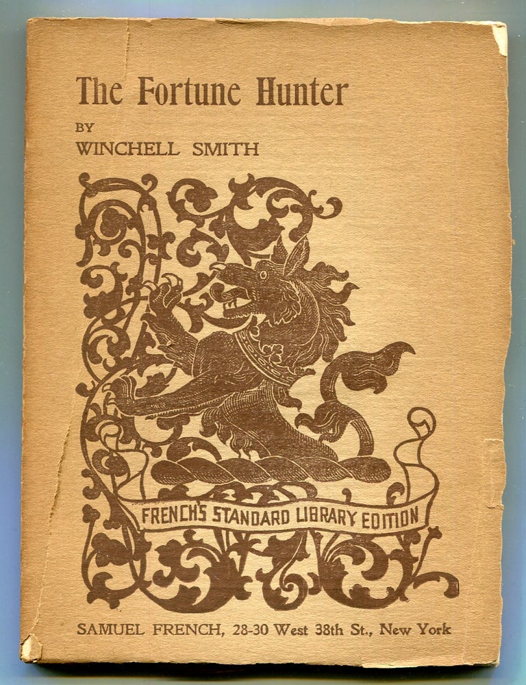 Item #619906 The Fortune Hunter: A Comedy in Four Acts. Winchell SMITH.