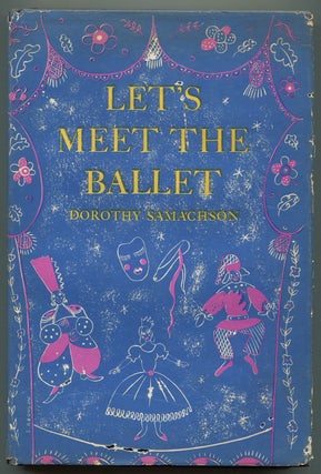 Item #619911 Let's Meet the Ballet. Dorothy SAMACHSON