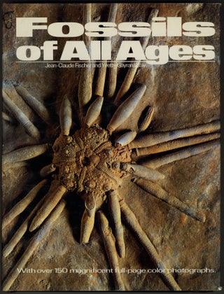 Item #619971 Fossils of All Ages. Jean-Claude FISCHER, Yvette Gayard-Valy