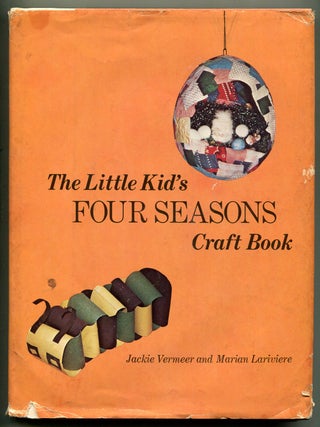 Item #620014 The Little Kid's Four Seasons Craft Book. Jackie VERMEER, Marian Lariviere