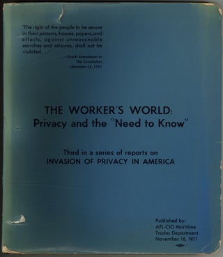 Item #620045 The Worker's World: Privacy and the "Need to Know": Third in a series...