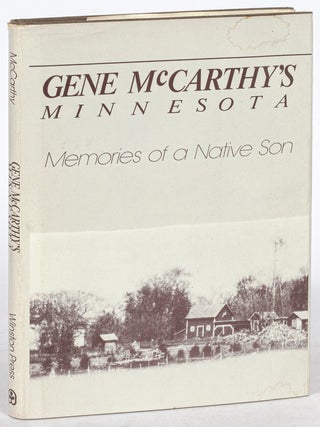 Item #620409 Gene McCarthy's Minnesota: Memories of a Native Son. Eugene J. McCARTHY