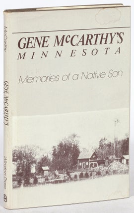 Item #620409 Gene McCarthy's Minnesota: Memories of a Native Son. Eugene J. McCARTHY