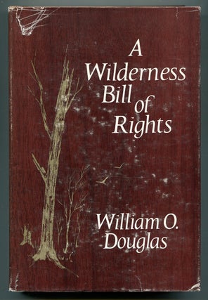 Item #620538 A Wilderness Bill of Rights. William O. DOUGLAS