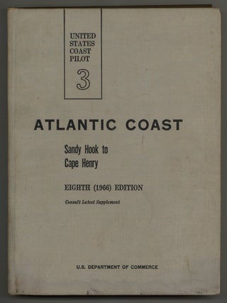Item #620574 United States Coast Pilot 3: Atlantic Coast, Sandy Hook to Cape Henry: Eighth (May...