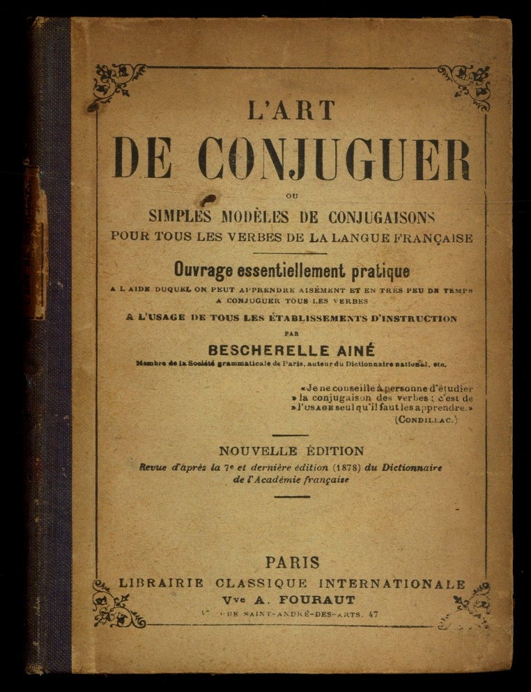Item #620597 L'Art de conjuguer: simples mod&egrave;les de conjugaisons pour tous les verbes de la langue francaise. Bescherelle AIN&Eacute;.