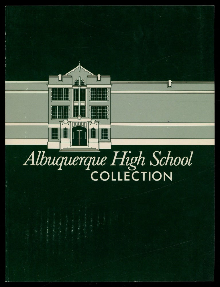Item #620695 [Exhibition Catalog]: Albuquerque High School Collection. The Albuquerque Museum. September 14, 1986 - March 15, 1987
